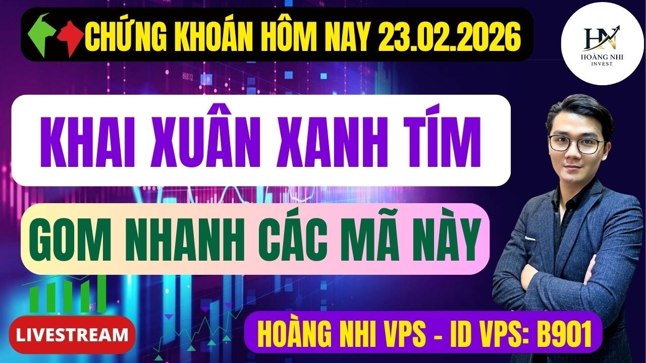 Chứng khoán hôm nay l Nhận định thị trường ngày 24/02: Khai xuân xanh tím, gom nhanh các mã này