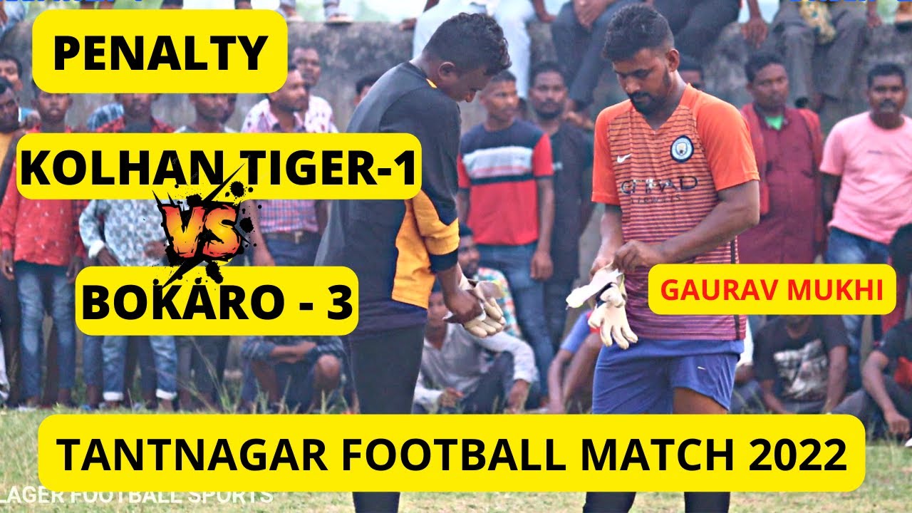 PENALTY | Kolhan Tiger Vs Bokaro|Tantnagar football match 2022