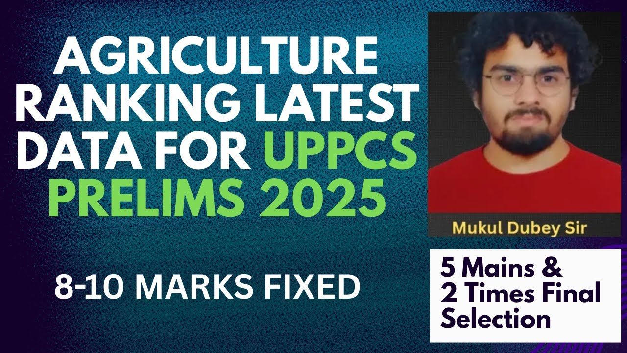 UPPCS 2025: Key Agriculture Stats & Rankings to Know