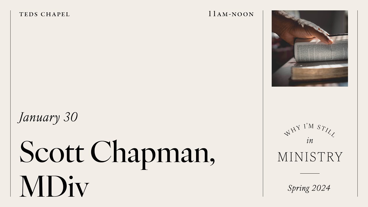 TEDS Chapel | Scott Chapman | (January 30th 2024)