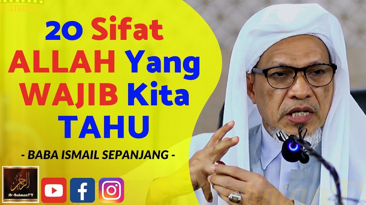 Baba Ismail Sepanjang - 20 Sifat ALLAH Yang WAJIB Kita TAHU
