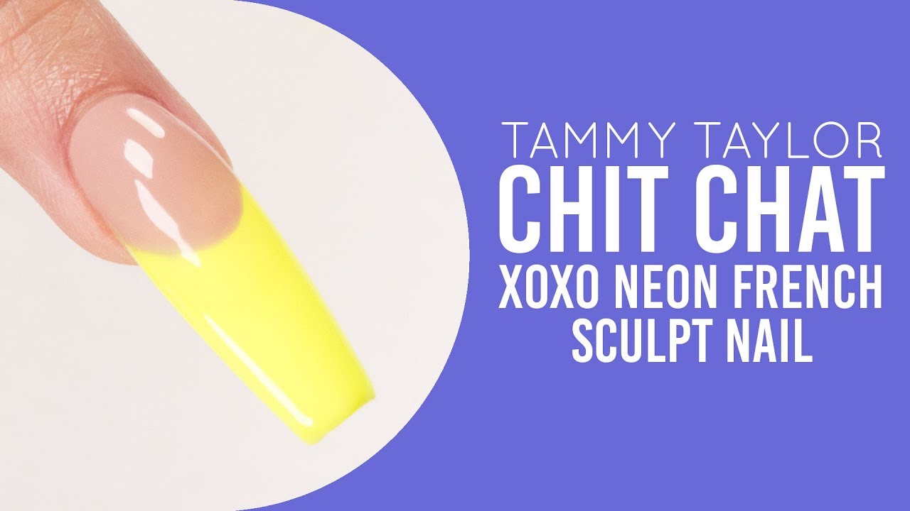 ❤ Tammy Taylor | XOXO Neon French Sculpt Nail | Chit Chat