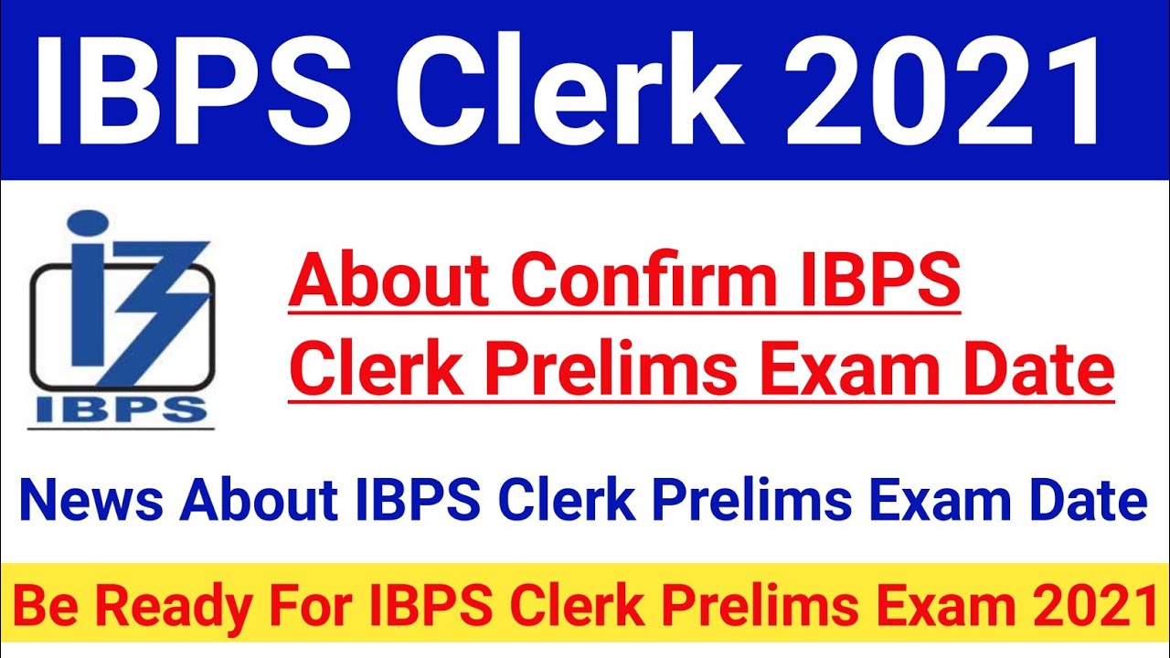 IBPS Clerk Prelims Confirm Exam Date 2021|IBPS Clerk Prelims Likely Exam Date 2021|#ibpsclerk2021