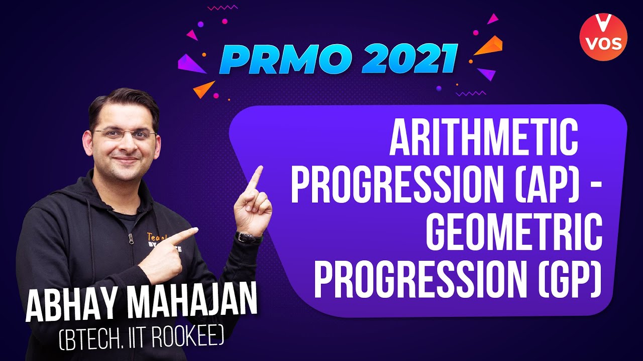 PRMO 2021 - Arithmetic Progression (AP) & Geometric Progression (GP)| Maths Olympiad | Abhay Sir|VOS