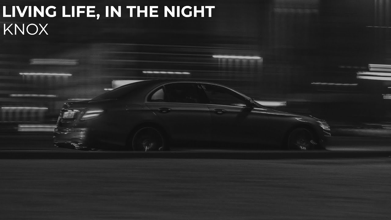 Living Life, In The Night (KNOX Remix)