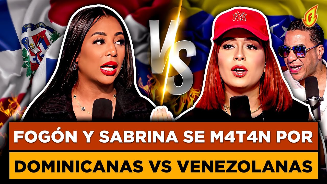 FOGON Y SABRINA SE MATAN OTRA VEZ Y SE VAN A LO PERSONAL POR DEFENDER A DOMINICANAS Y VENEZOLANAS
