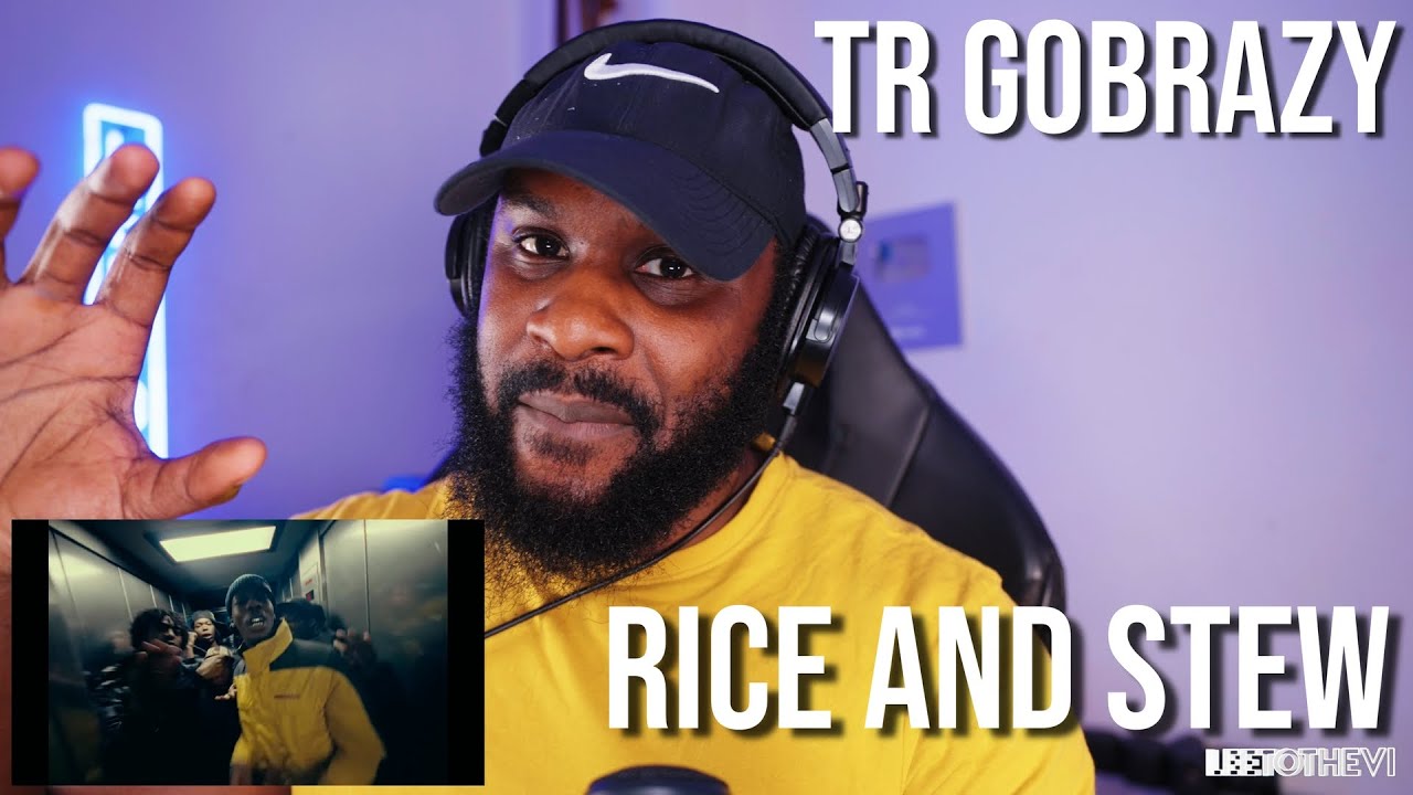 TR Gobrazy - I WAS SHOOK / RICE AND STEW (Prod. TR Gobrazy x LEZ) [Reaction] | LeeToTheVI