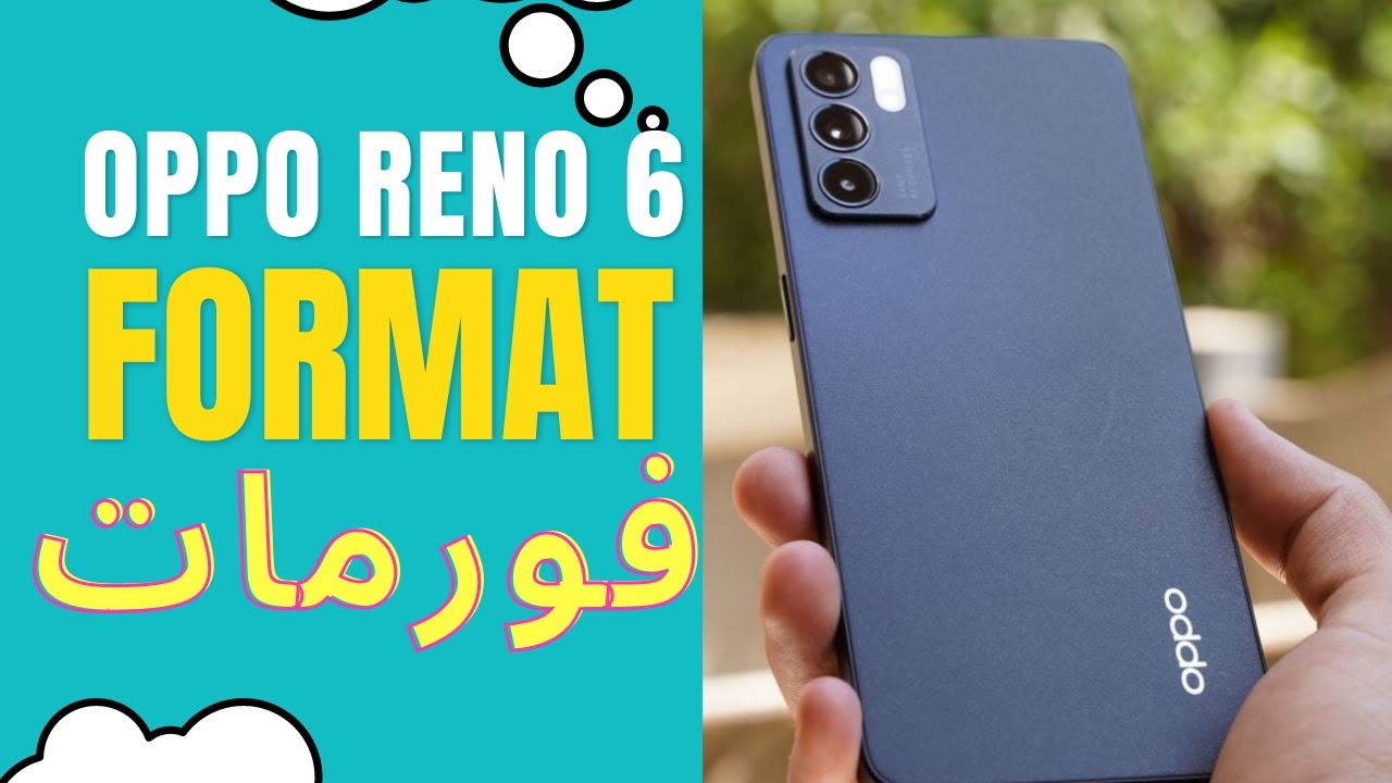 فورمات اوبو رينو 6  oppo reno 6 format