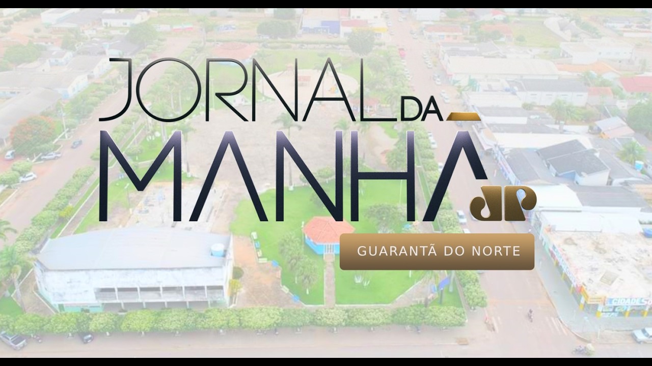 JORNAL DA MANHÃ EDIÇÃO GUARANTÃ DO NORTE - JOVEM PAN FM105,7  -  16/02/2026