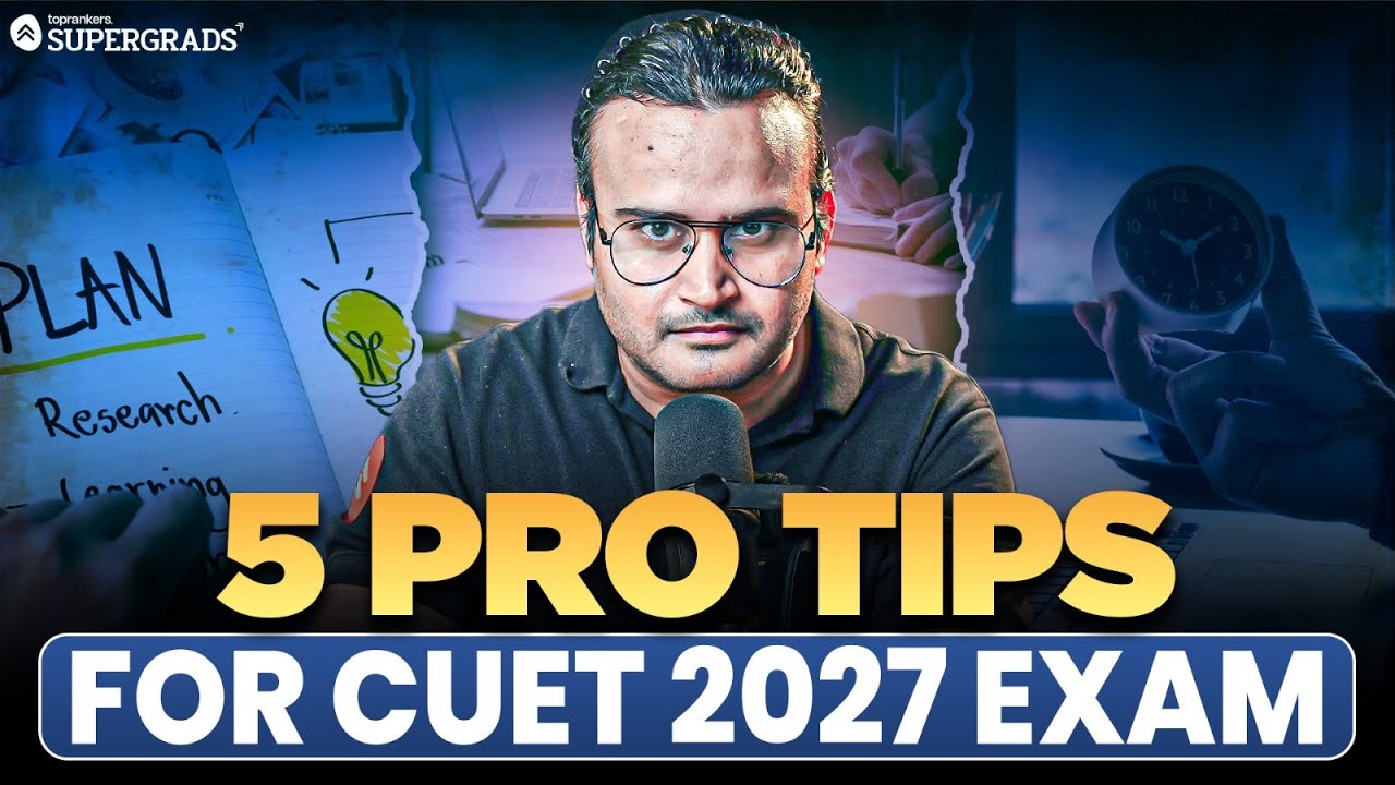 CUET 2027 | 😱Watch This Before Starting CUET 2027 UG Exam Preparation | 5 Pro Tips for CUET 2027