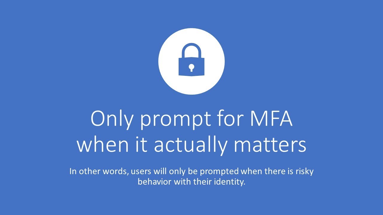 MFA only for risky users! Only prompt when it matters! (Using Security Defaults)
