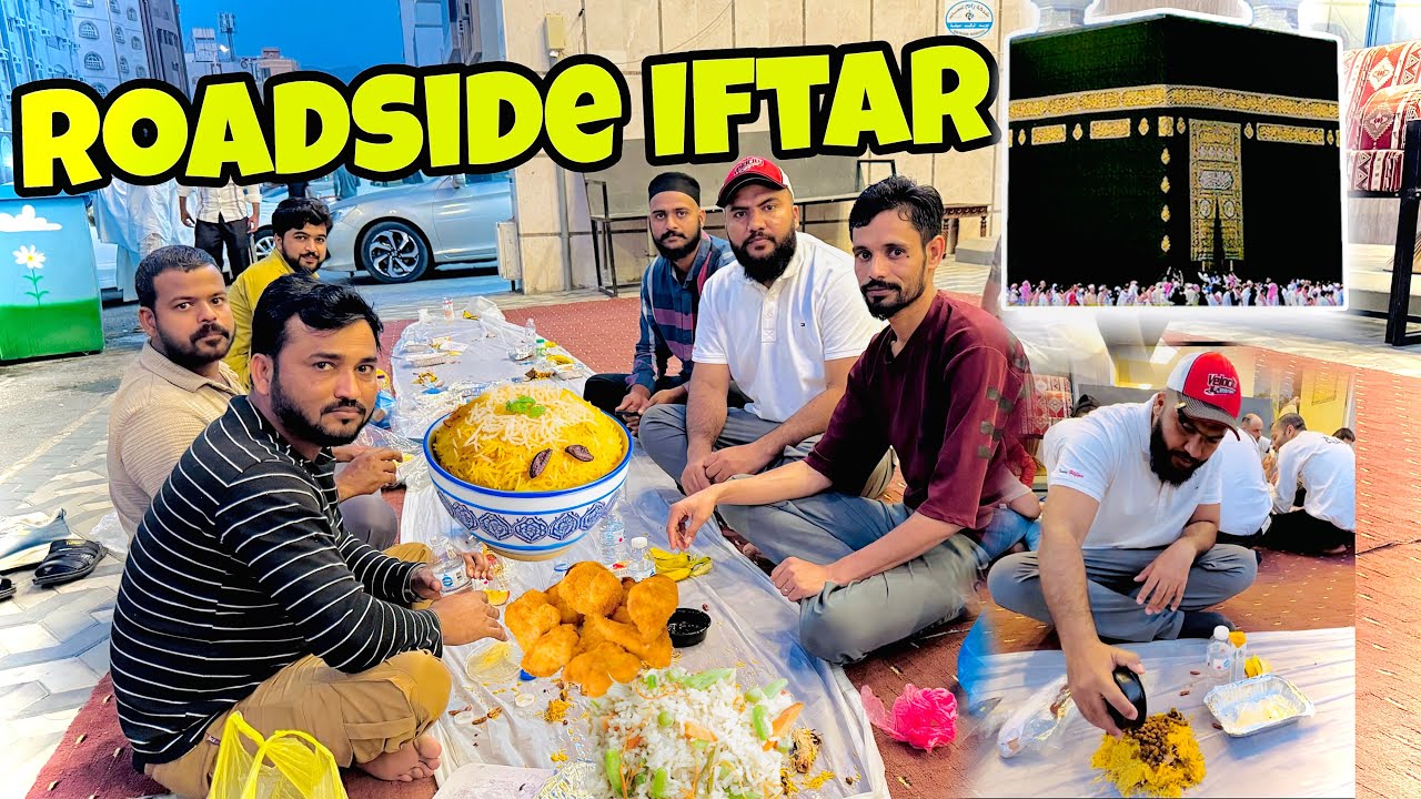 Big Roadside IFTAR in Makkah | Pardesi Bhaiyon Ky Sath IFTAR | Ramadan 2026 