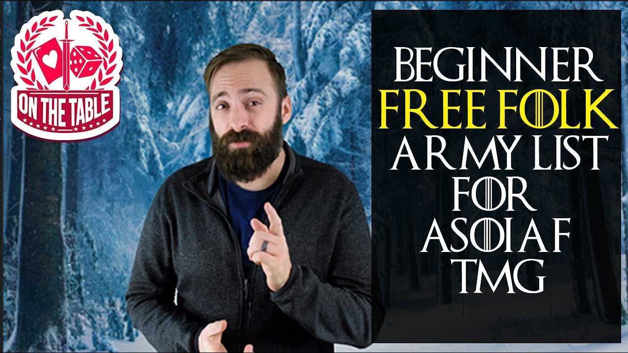 Making your first Free Folk Army list for A Song of Ice and Fire the miniatures game