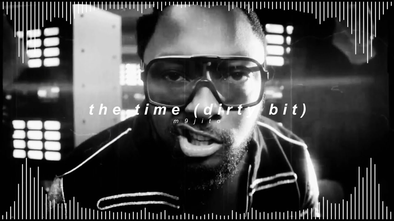 the black eyed peas - the time (dirty bit) ( 𝘀𝗽𝗲𝗱 𝘂𝗽 + 𝗿𝗲𝘃𝗲𝗿𝗯 )