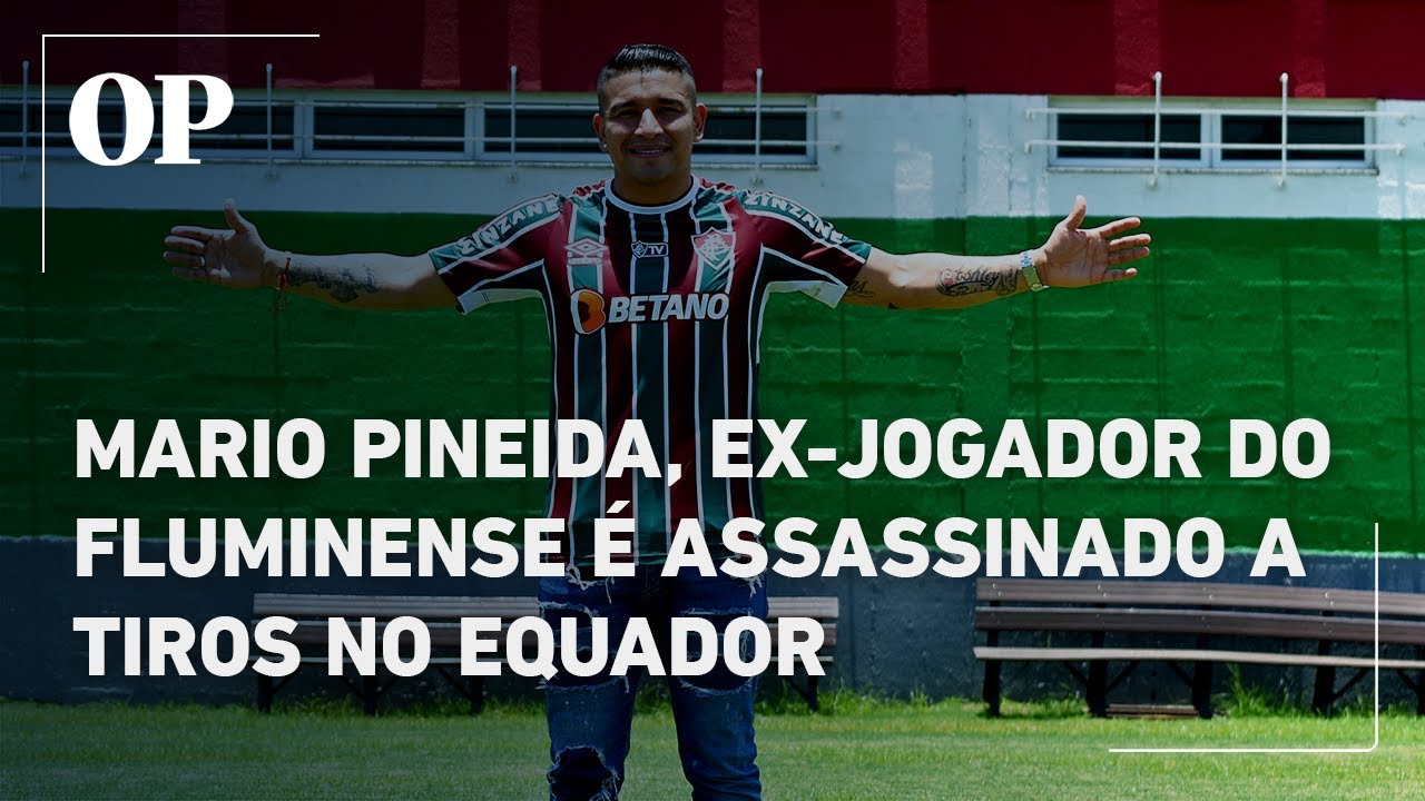 Mario Pineida, ex-jogador do Fluminense, é assassinado a tiros ao lado da mãe e da esposa no Equador