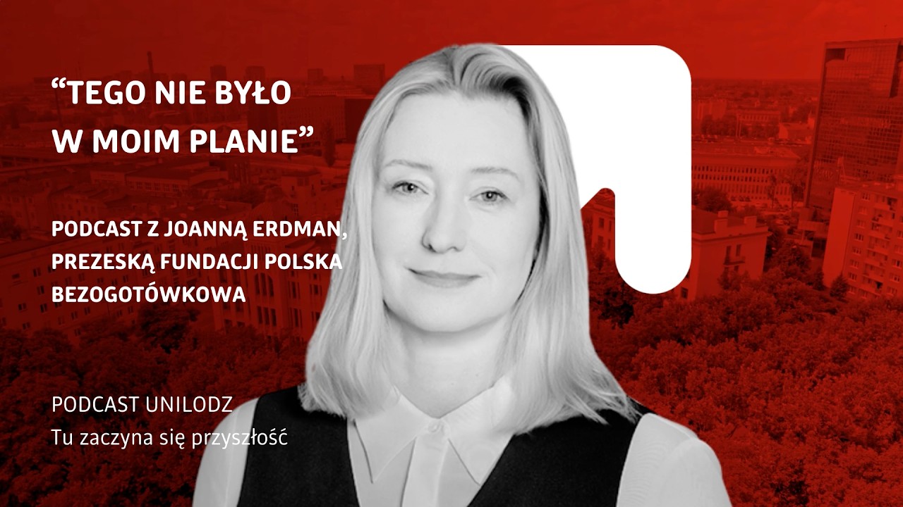 Od studentki do prezeski &ndash; droga przez polską bankowość | Podcast z Joanną Erdman