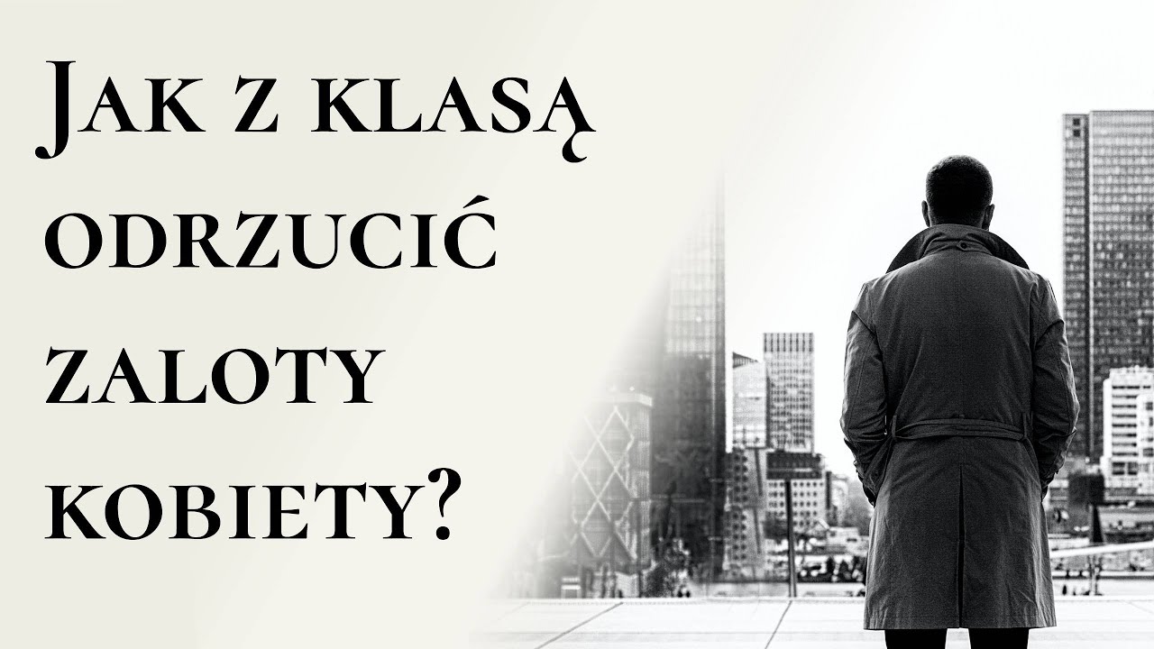 Jak z klasą odrzucić zaloty kobiety?