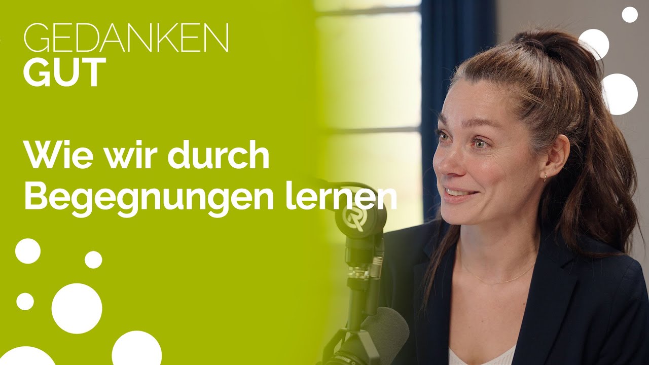 Wie wir durch Begegnungen lernen mit Hannah Panidis  - Folge 131 | GedankenGut Podcast