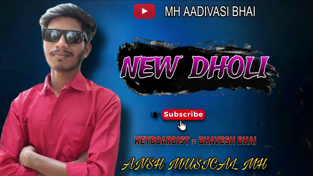 NEW DHOLI  .BHAVESH BHAI  . KEYBOARDIST MIX   - MH AADIVASI BHAI       