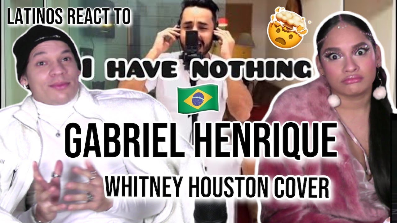 BRAZILIAN SINGER COVERS I Have Nothing by Whitney Houston|Latinos react to Gabriel Henrique|REACTION