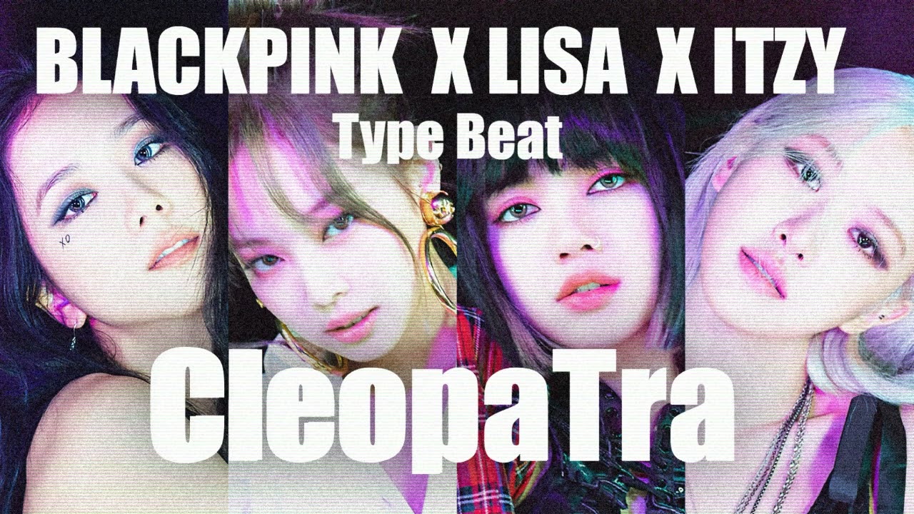 BLACKPINK X LISA X ITZY Type Beat  ( K-Pop Trap Pop ) - 