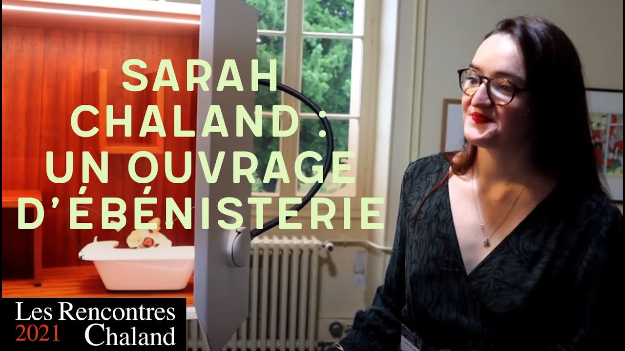 Sara Chaland présente son ouvrage d'ébénisterie aux Rencontres Chaland 2021