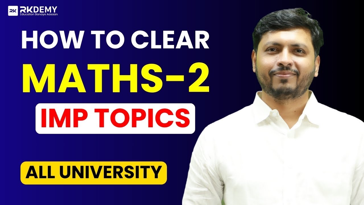 How to Clear Maths 2 in One Shot 🚀 | Important Topics by RK Sir | All Universities