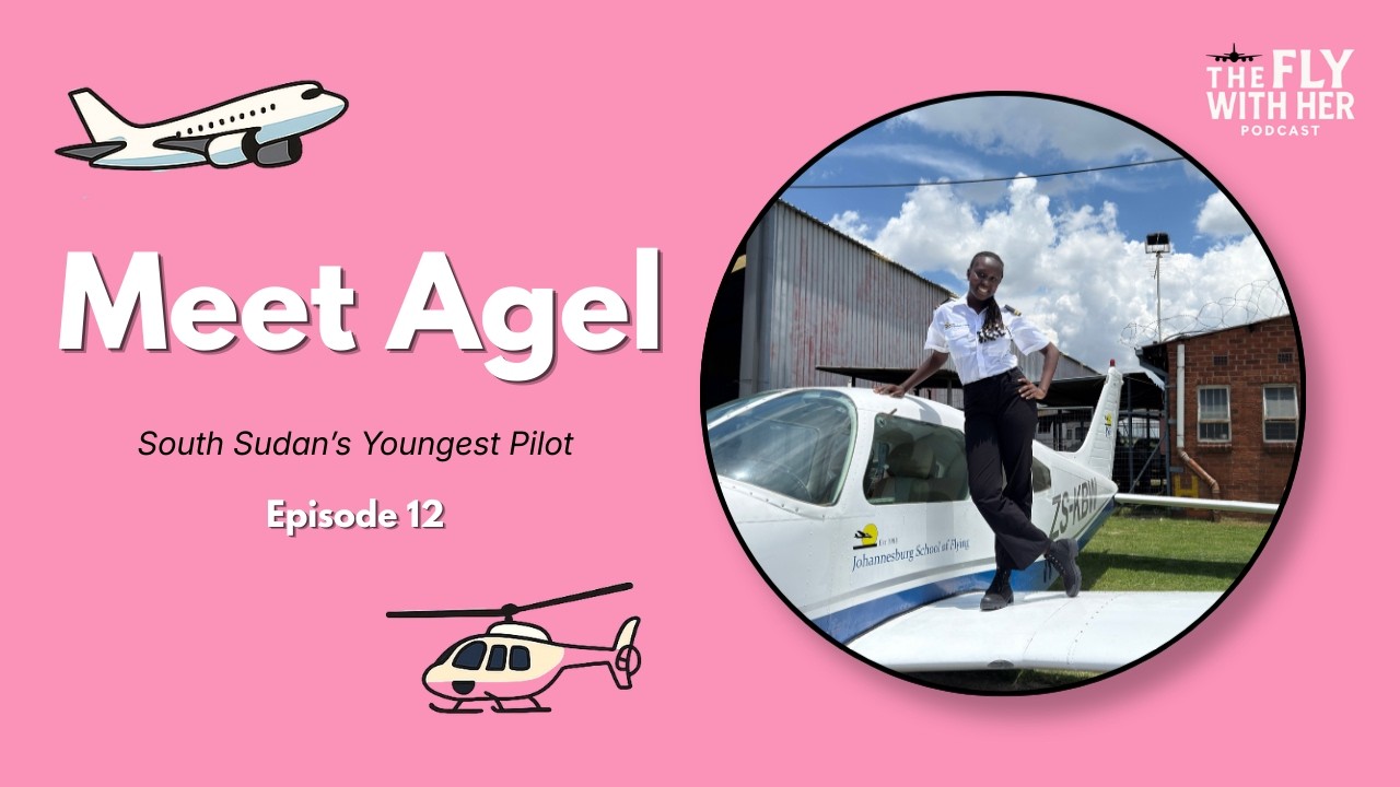 Meet Agel: South Sudan’s Youngest Pilot | Episode 12