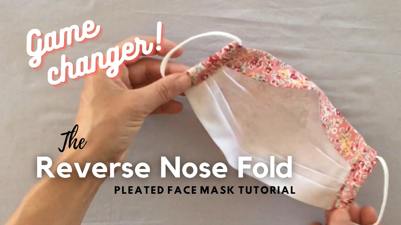 Reverse Nose Fold - Improved Pleated Face Mask (RE-UPLOAD)