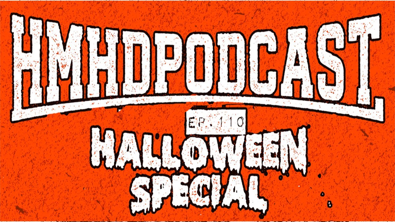 HMHD - 110 - Halloween Special 2025