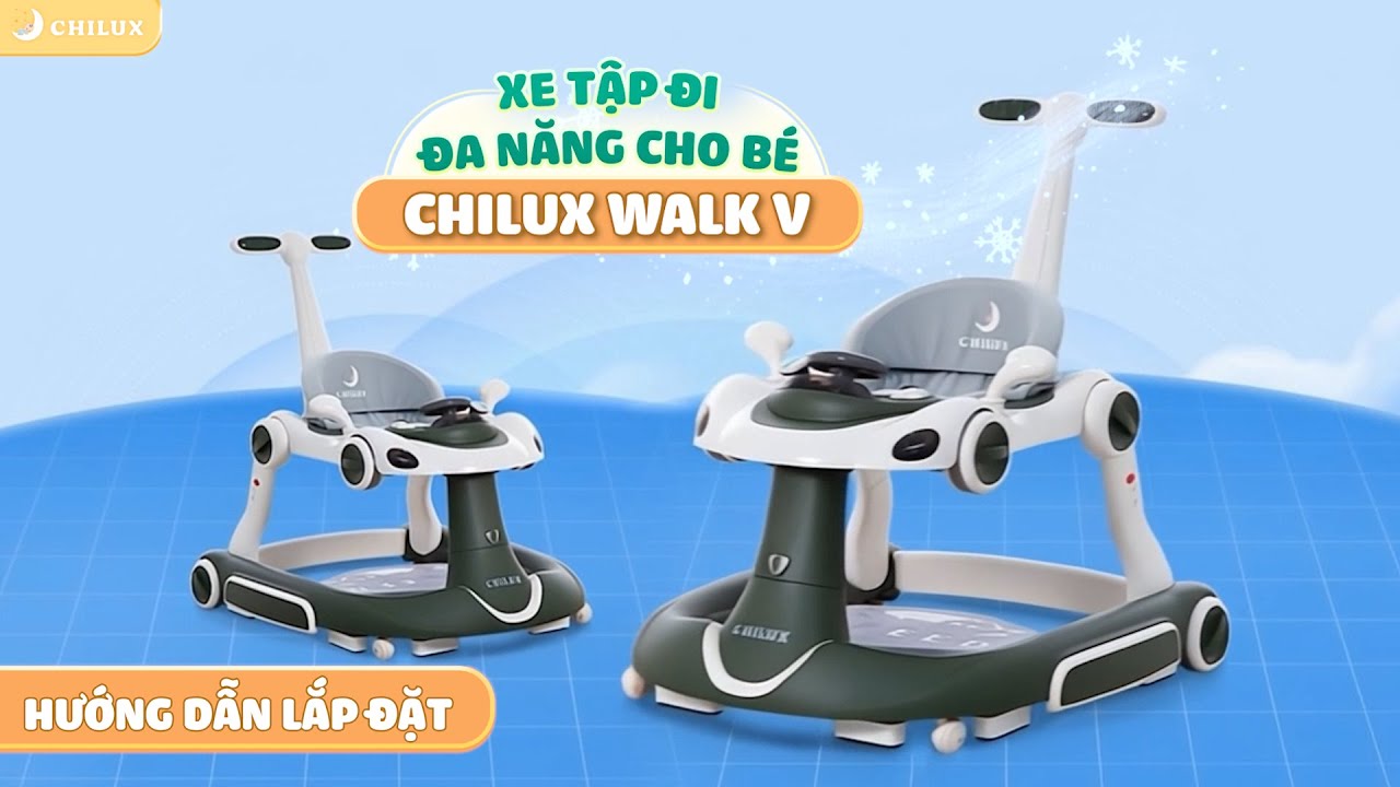 HƯỚNG DẪN LẮP ĐẶT VÀ SỬ DỤNG XE TẬP ĐI CHILUX WALK V