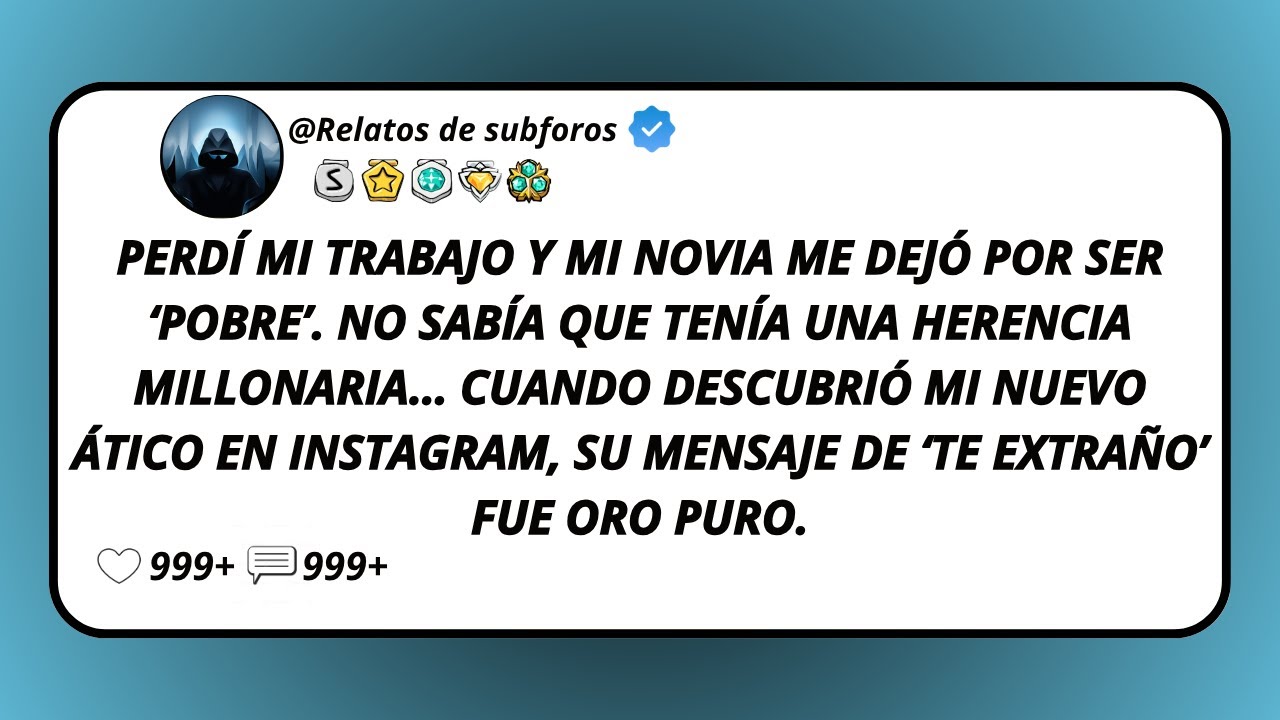 Perdí Mi Trabajo Y Mi Novia Me Dejó Por Ser ‘Pobre’. No Sabía Que Tenía Una Herencia Millonaria…