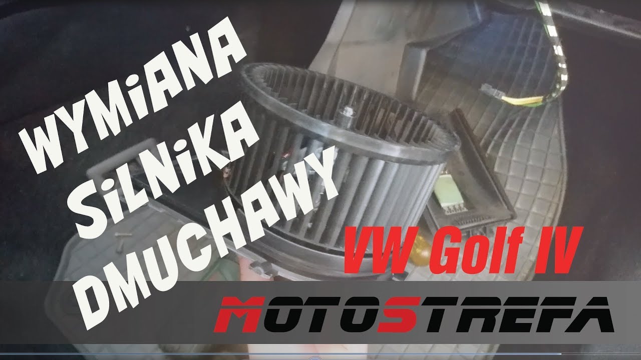 Wymiana wentylatora - dmuchawy nawiewu golf IV