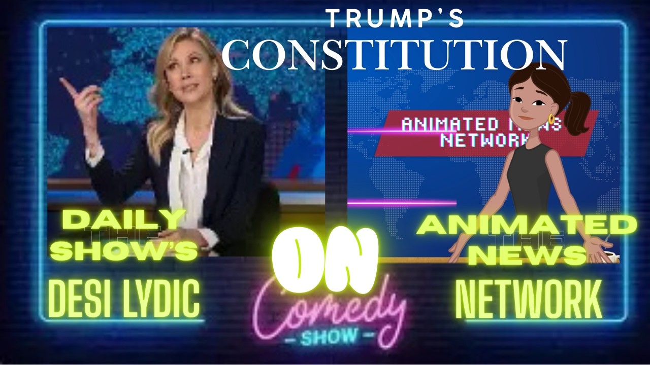 Daily Show's Desi Lydic on Trump's Constitution- Animated News Network #funny #braekingnews #comedy