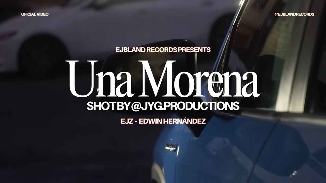 Una Morena - EJZ | Video Oficial