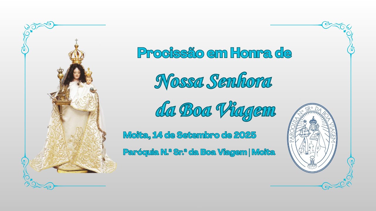 Procissão em Honra de Nossa Senhora da Boa Viagem - Festas da Moita 2025
