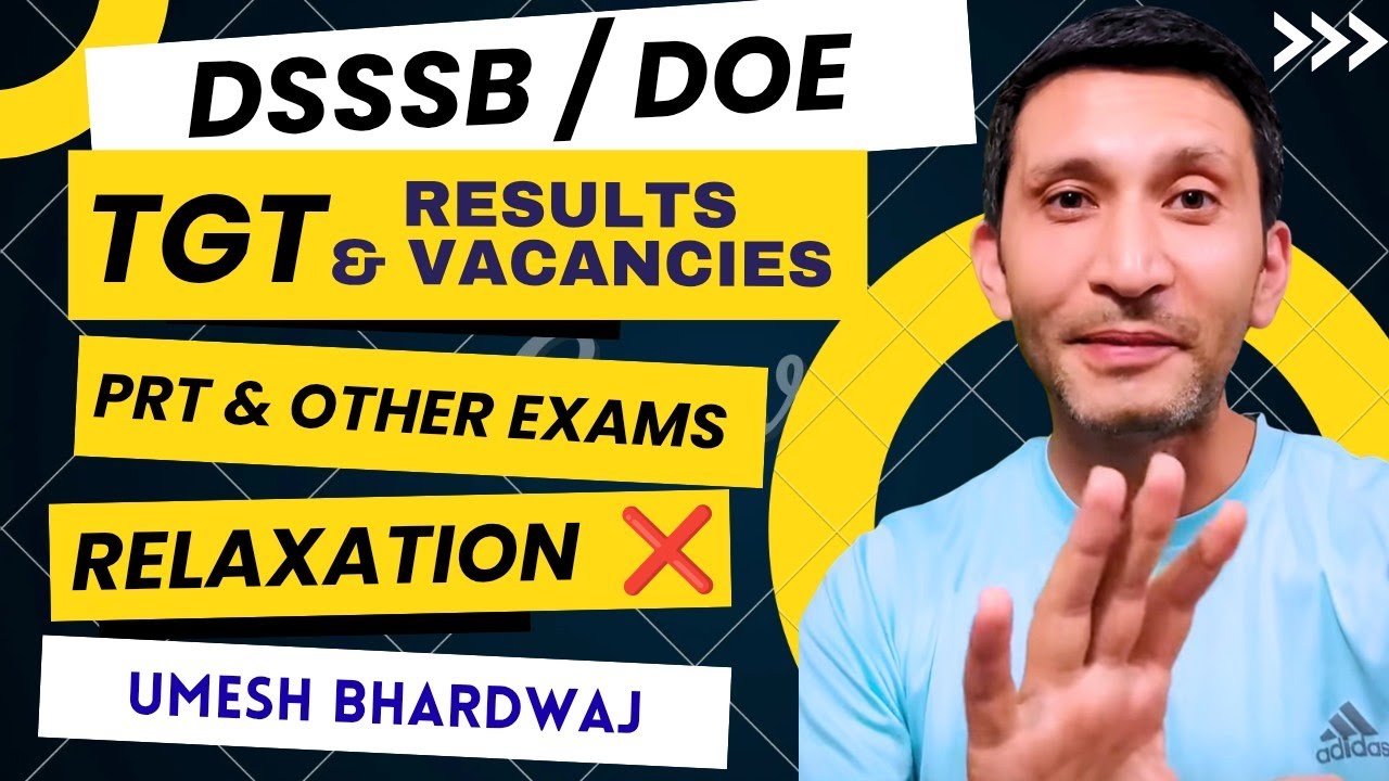 #dsssb #tgt Results & New Vacancies #pgt | #prt Exams | #Umesh bhardwaj