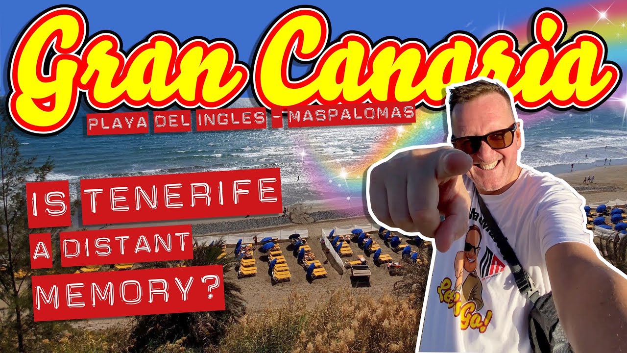 Gran Canaria - Playa Del Ingles to Maspalomas (Is Tenerife a Distant Memory?)
