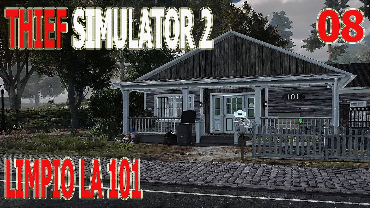 Limpio la 101. Thief Simulator II. 08
