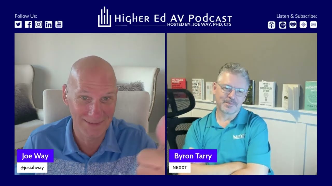 338: Byron Tarry, NEXXT Chief Transformation Officer, eXplore ISE '26 | Higher Ed AV Podcast