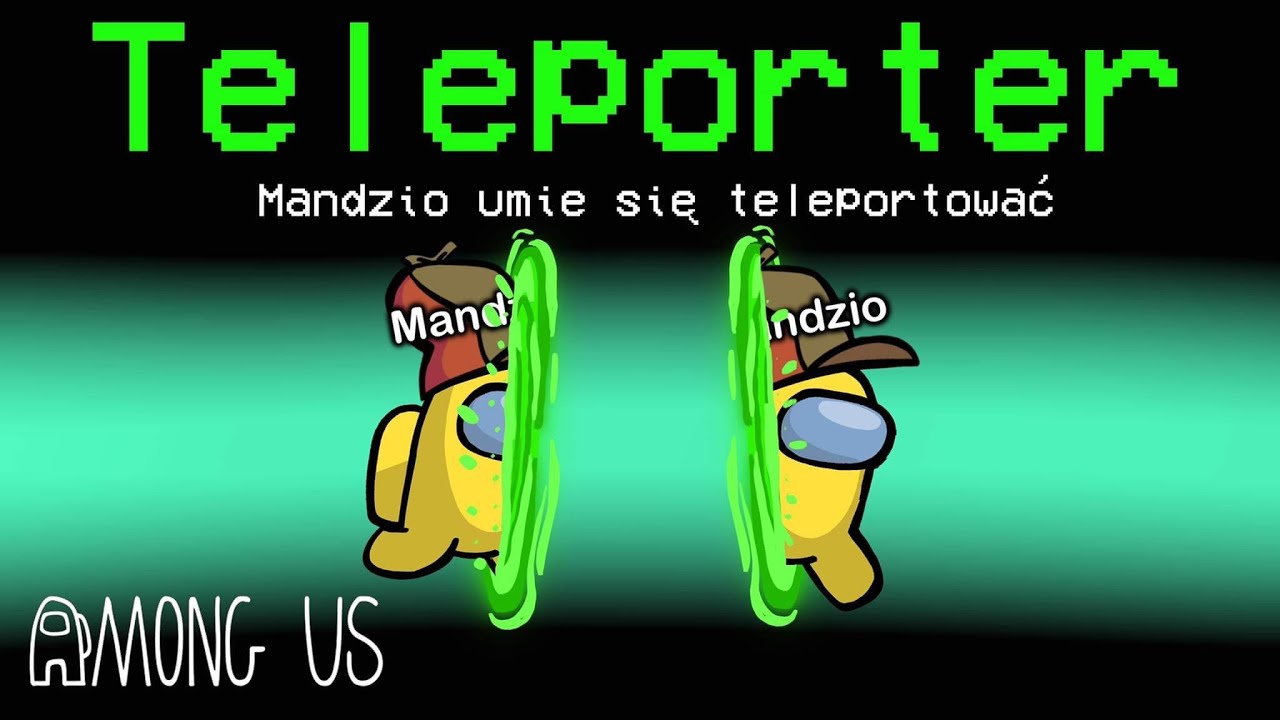 TELEPORTER - *NOWA* KLASA w AMONG US