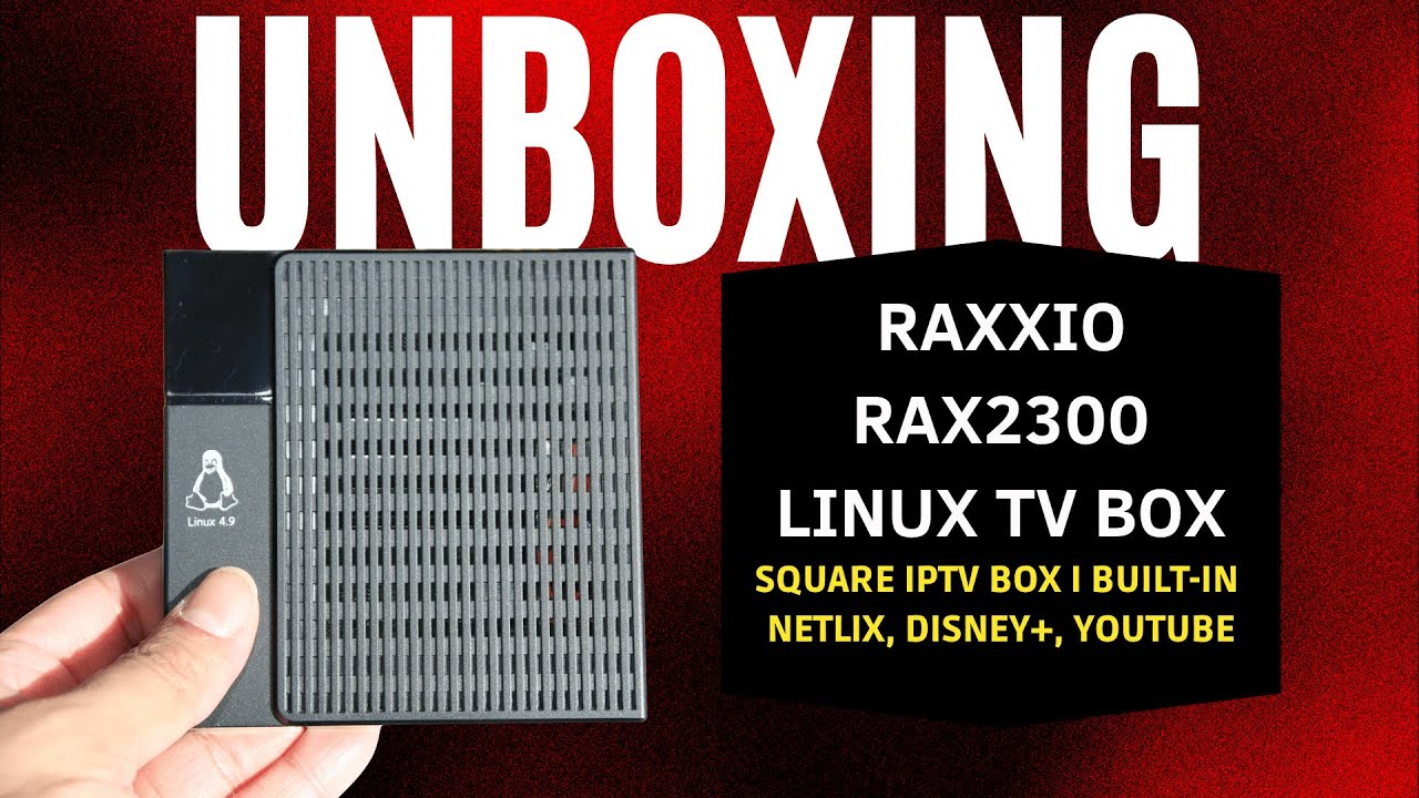 Unboxing Raxxio RAX2300 Linux Box | Square IPTV Linux OTT Box | Built-in Netflix, Disney+, YouTube