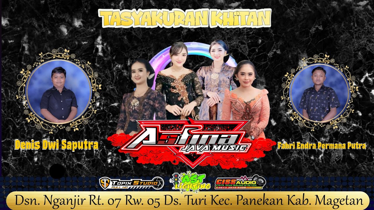 LIVE TASYAKURAN KHITAN FAHRI ENDRA PERMANA P & DENIS DWI S | CS ASTINA | CISS AUDIO | AST LIGHTING