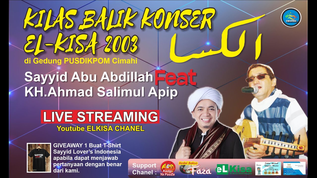 KILAS BALIK KONSER EL-KISA 2003 // Sayyid Abu Abdillah Feat KH.Ahmad Salimul Apip