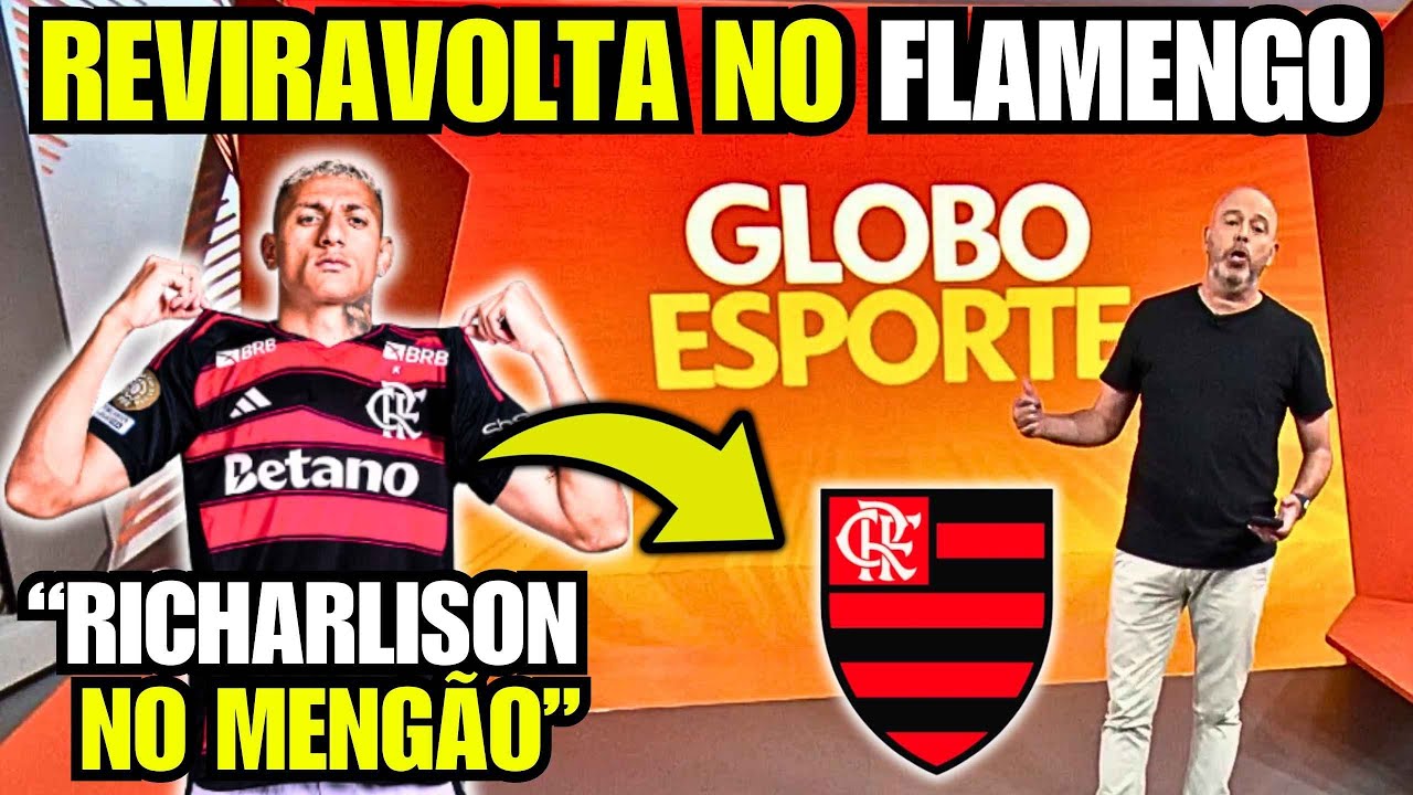 Globo Esporte RJ Flamengo: Richarlison no Flamengo entra no noticiário e agita a torcida