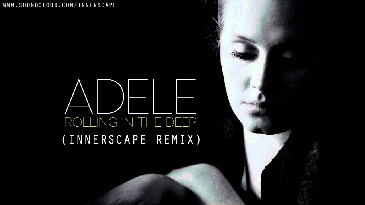 Adele - Rolling In The Deep (Innerscape Remix)