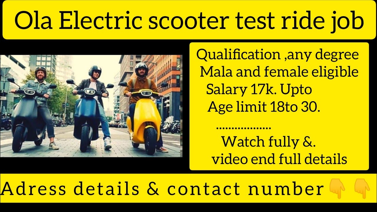Ola Electric scooter test ride job vacancies|| salary|| job location|| adress details