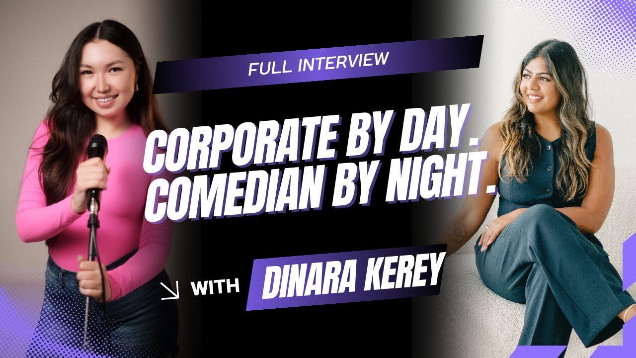 Corporate by Day. Comedian by Night. Guest Interview with Dinara Kerey