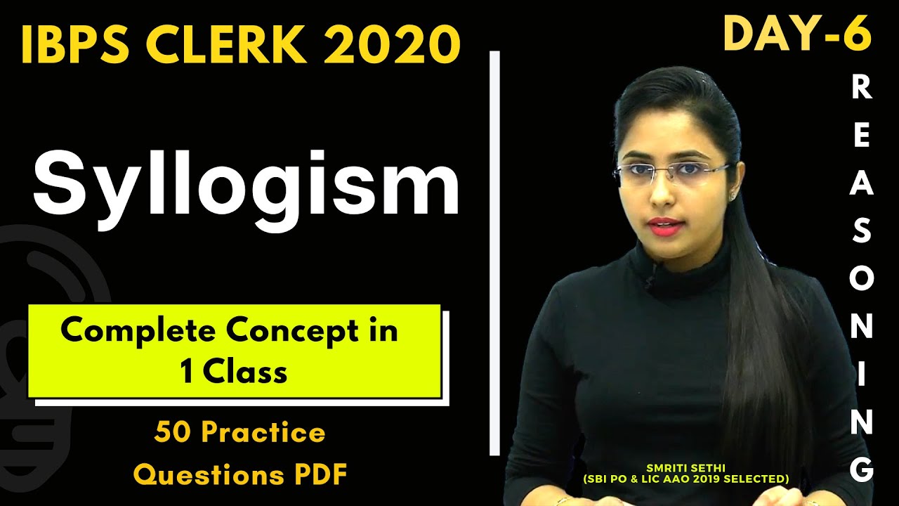 Day 6 | Syllogism | Complete Concept | Reasoning Section| IBPS Clerk 2020| Smriti Sethi