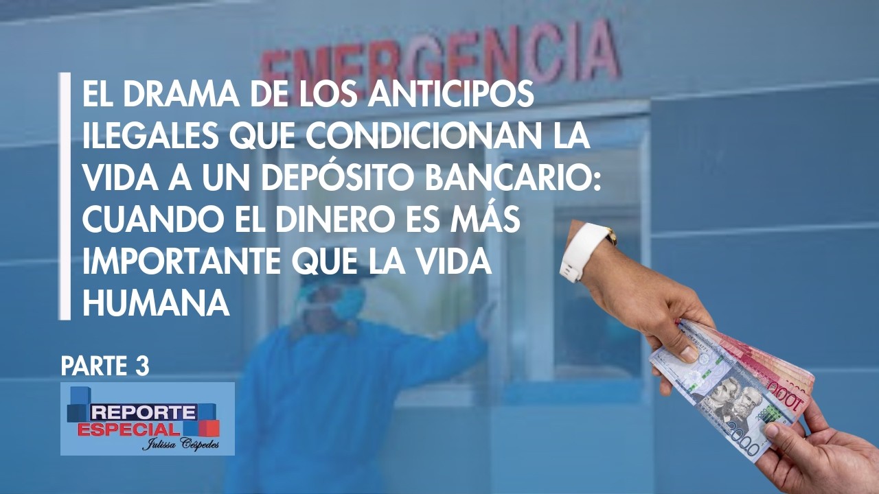 Reporte Especial | Clínicas violan ley al exigir el pago de anticipo para asistir emergencias